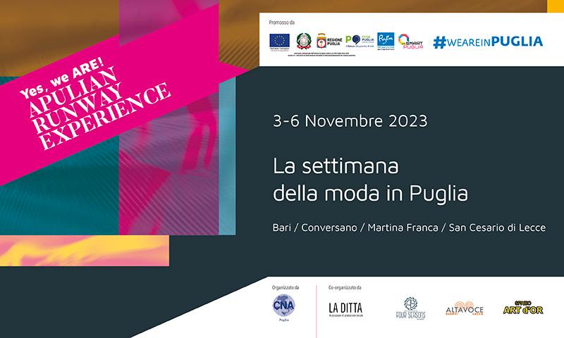 Yes! We A.R.E. Dal 3 al 6 novembre la settimana della moda in Puglia. Quattro sfilate, quattro location stupende e trenta brand made in Puglia.  Venerdì 3 novembre, alle ore 12.00, conferenza stampa di presentazione