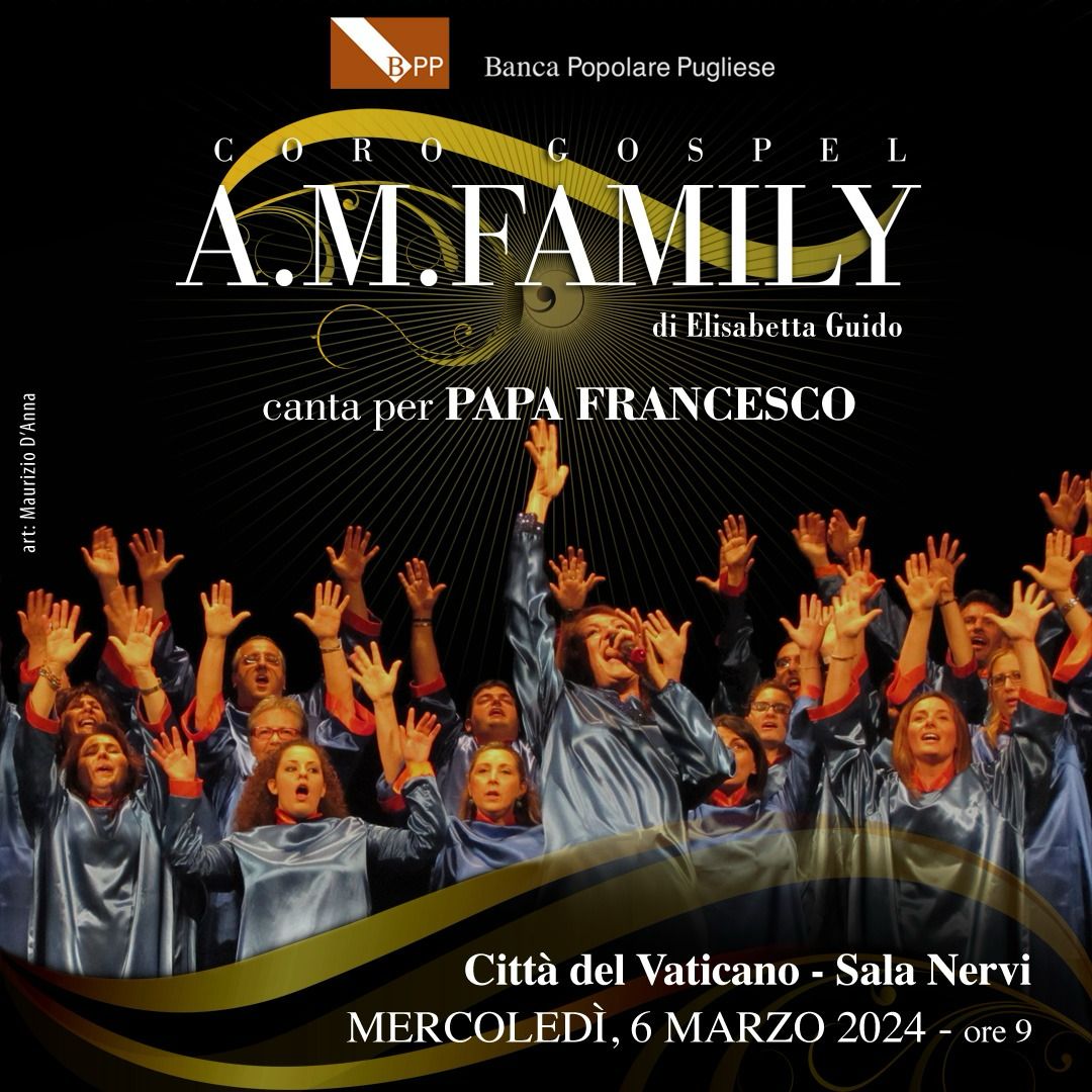 “A.M. FAMILY”, IL CORO GOSPEL SALENTINO MERCOLEDì DAL PAPA  LO DIRIGE ELISABETTA GUIDO, AL PIANOFORTE CARLA PETRACHI