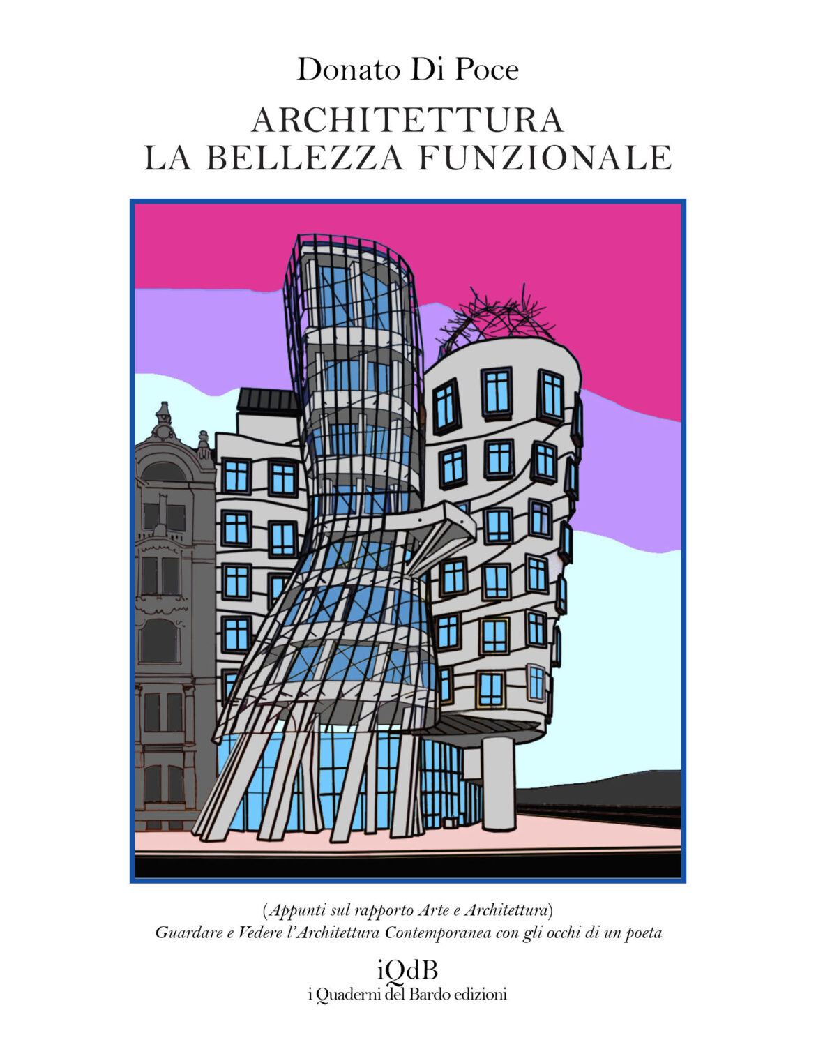 Esce il libro ARCHITETTURA – LA BELLEZZA FUNZIONALE di Donato Di Poce