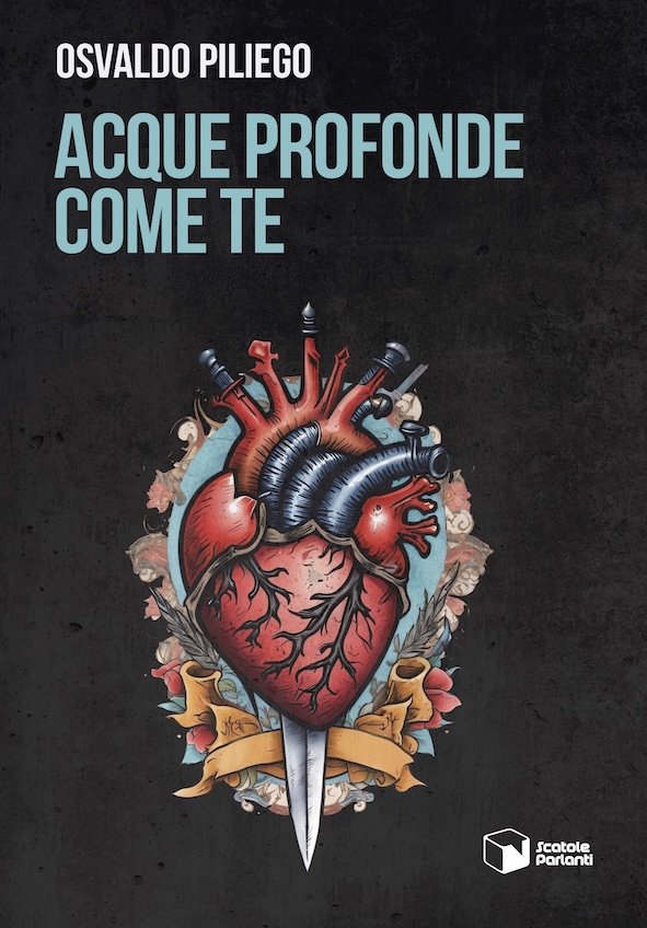 Da venerdì 28 febbraio | in distribuzione “Acque profonde come te” dello scrittore leccese Osvaldo Piliego